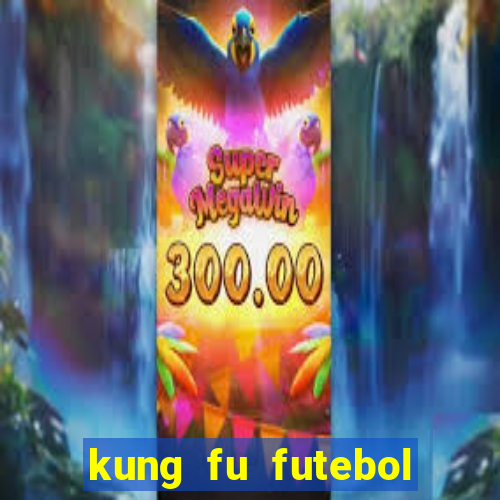 kung fu futebol clube assistir online